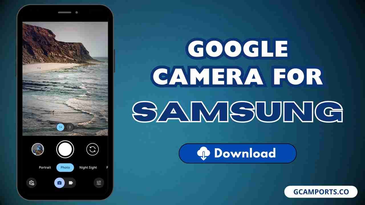 Google Camera For Samsung